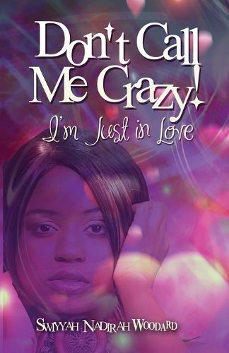 Cover image for Don't Call Me Crazy! I'm Just in Love