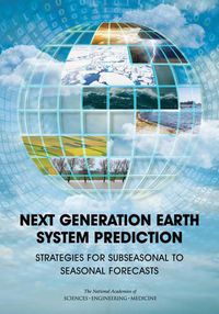 Cover image for Next Generation Earth System Prediction: Strategies for Subseasonal to Seasonal Forecasts