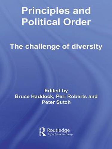 Cover image for Principles and Political Order: The Challenge of Diversity