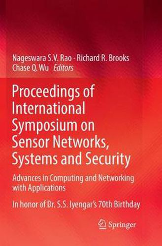 Cover image for Proceedings of International Symposium on Sensor Networks, Systems and Security: Advances in Computing and Networking with Applications