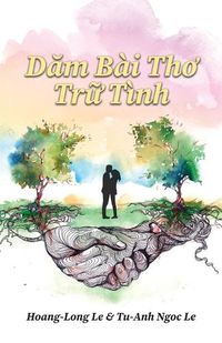 Cover image for Dăm Bai Thơ Trữ Tinh (Romantic Poems)