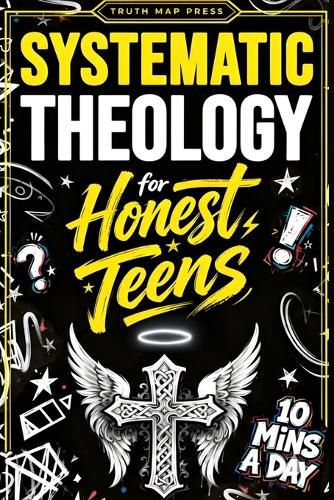 Cover image for Systematic Theology for Honest Teens