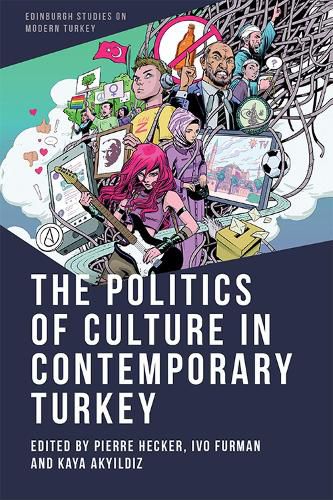 Cover image for The Politics of Culture in Contemporary Turkey