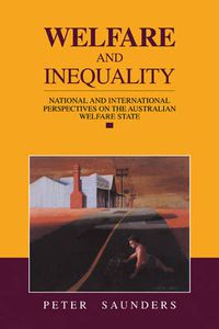 Cover image for Welfare and Inequality: National and International Perspectives on the Australian Welfare State