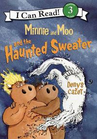 Cover image for I Can Read 3: Minnie and Moo and the Haunted Sweater