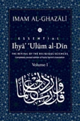 Ihya' 'Ulum al-Din: The Revival of the Religious Sciences: Book 1