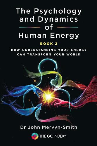 Cover image for The Psychology and Dynamics of Human Energy