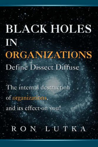 Cover image for Black Holes in Organizations: Define Dissect Diffuse