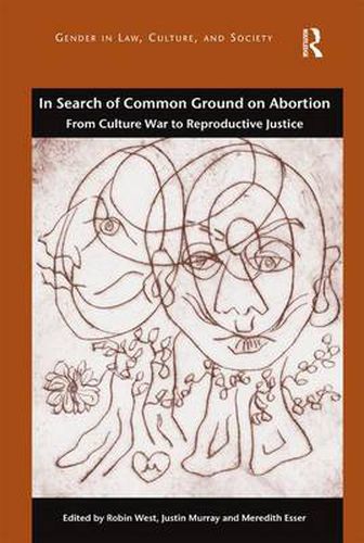 Cover image for In Search of Common Ground on Abortion: From Culture War to Reproductive Justice