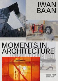 Cover image for Iwan Baan: Moments in Architecture