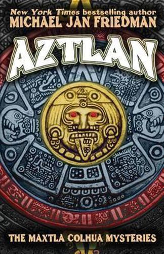 Cover image for Aztlan: The Maxtla Colhua Mysteries