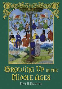 Cover image for Growing Up in the Middle Ages