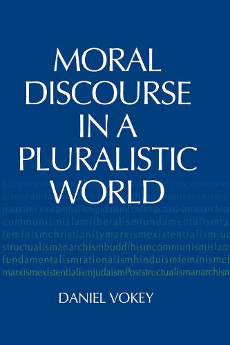 Cover image for Moral Discourse in a Pluralistic World