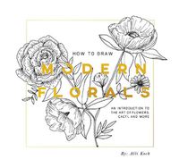 Cover image for How To Draw Modern Florals (Mini) A Pocket-Sized R oad Trip Edition