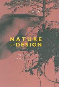 Cover image for Nature by Design: People, Natural Process and Ecological Restoration