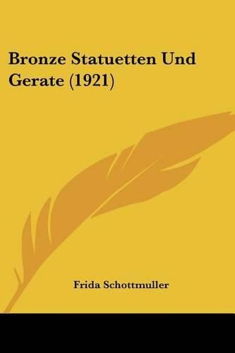 Cover image for Bronze Statuetten Und Gerate (1921)