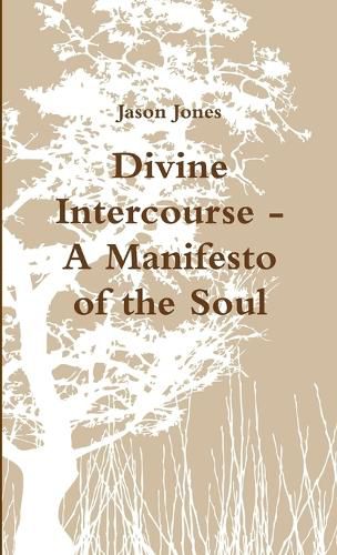 Cover image for Divine Intercourse - A Manifesto of the Soul