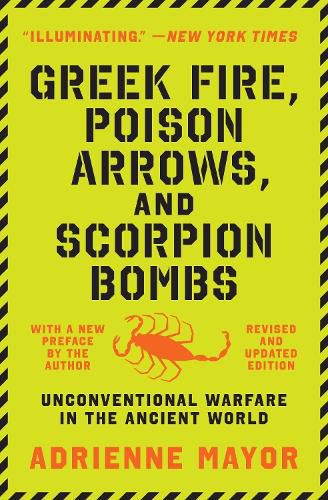 Cover image for Greek Fire, Poison Arrows, and Scorpion Bombs: Unconventional Warfare in the Ancient World