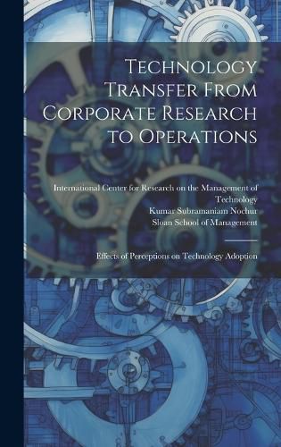 Cover image for Technology Transfer From Corporate Research to Operations