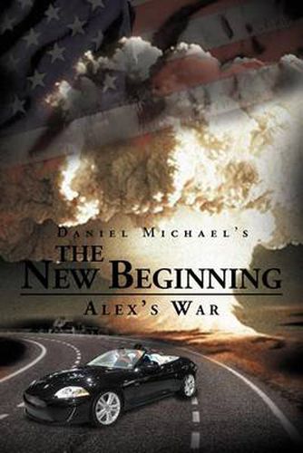 Cover image for The New Beginning: Alex's War