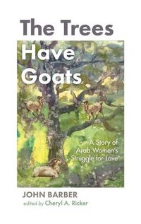 Cover image for The Trees Have Goats