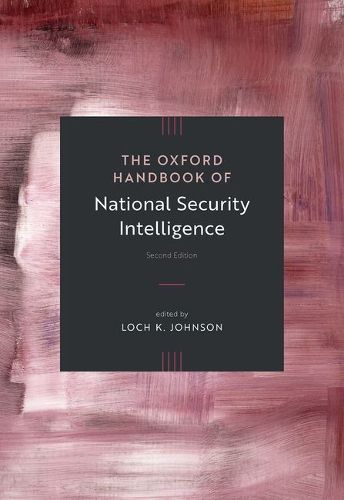 Cover image for The Oxford Handbook of National Security Intelligence