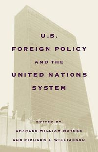 Cover image for United States Foreign Policy and the United Nations System