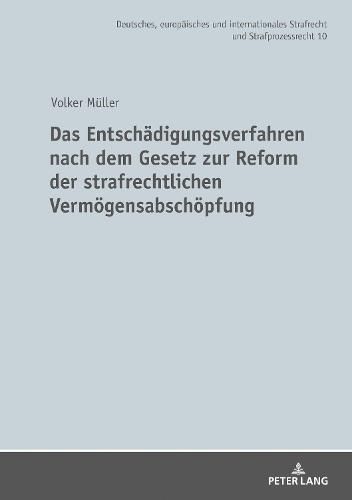 Cover image for Das Entschaedigungsverfahren Nach Dem Gesetz Zur Reform Der Strafrechtlichen Vermoegensabschoepfung