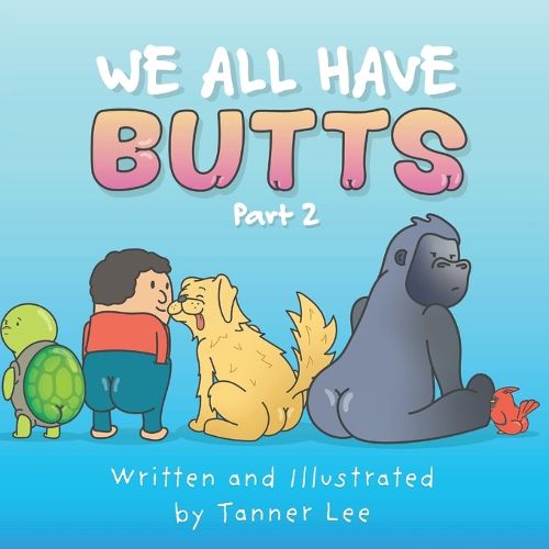 We All Have Butts