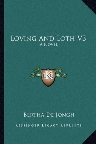 Cover image for Loving and Loth V3