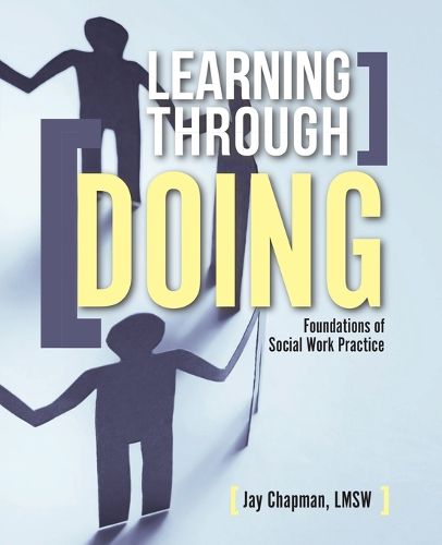 Cover image for Learning Through Doing: Foundations of Social Work Practice
