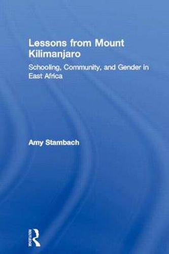 Cover image for Lessons from Mount Kilimanjaro: Schooling, Community, and Gender in East Africa