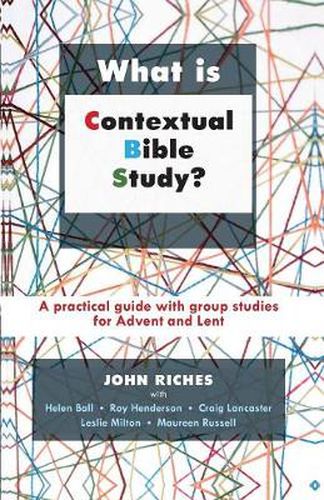 Cover image for What is Contextual Bible Study?: A Practical Guide With Group Studies For Advent And Lent