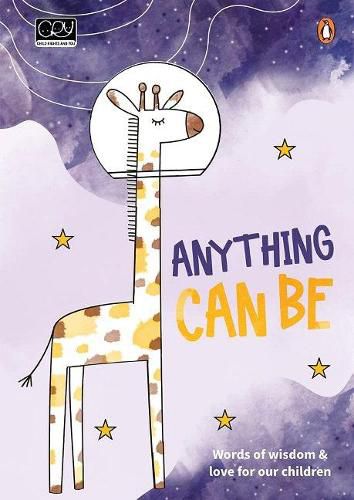 Cover image for Anything Can Be: Words of wisdom and love for our children