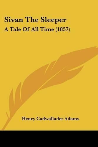 Cover image for Sivan the Sleeper: A Tale of All Time (1857)