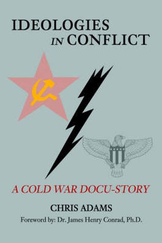 Ideologies in Conflict: A Cold War Docu-Story