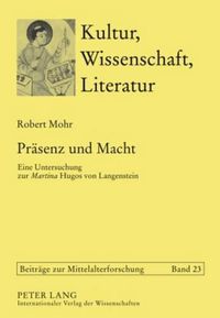 Cover image for Praesenz Und Macht: Eine Untersuchung Zur  Martina  Hugos Von Langenstein