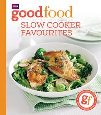Cover image for Good Food: Slow cooker favourites