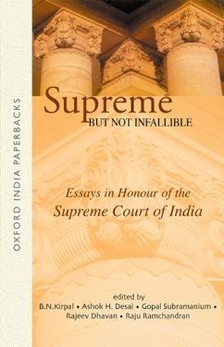Cover image for Supreme But Not Infallible: Essays in Honour of the Supreme Court of India