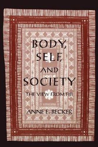 Cover image for Body, Self, and Society: The View from Fiji