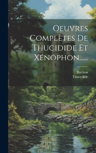 Cover image for Oeuvres Completes De Thucidide Et Xenophon......
