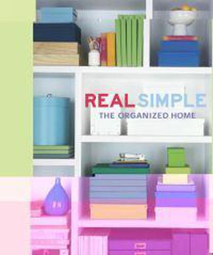 Cover image for Real Simple: The Organized Home
