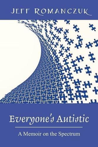 Cover image for Everyone's Autistic: A Memoir on the Spectrum