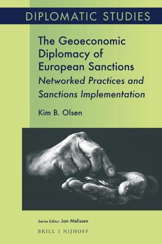 Cover image for The Geoeconomic Diplomacy of European Sanctions: Networked Practices and Sanctions Implementation