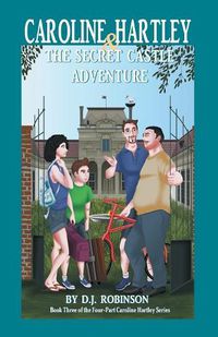 Cover image for Caroline Hartley and the Secret Castle Adventure