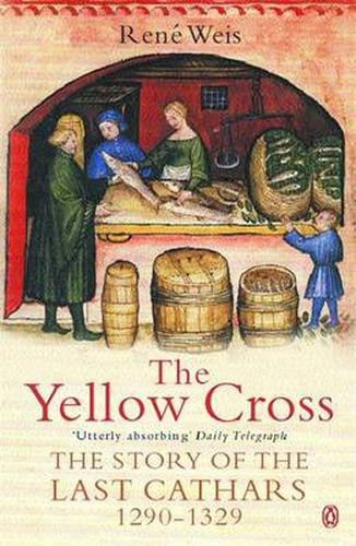 Cover image for The Yellow Cross: The Story of the Last Cathars 1290-1329