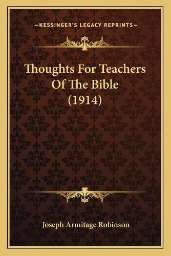 Thoughts for Teachers of the Bible (1914)