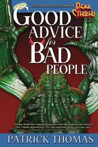 Cover image for Good Advice For Bad People: a Dear Cthulhu collection