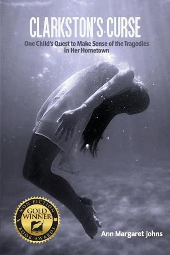 Cover image for Clarkston's Curse: One Child's Quest to Make Sense of the Tragedies in Her Hometown