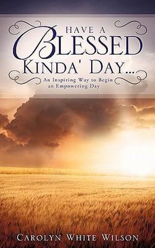 Cover image for Have a Blessed Kinda' Day...